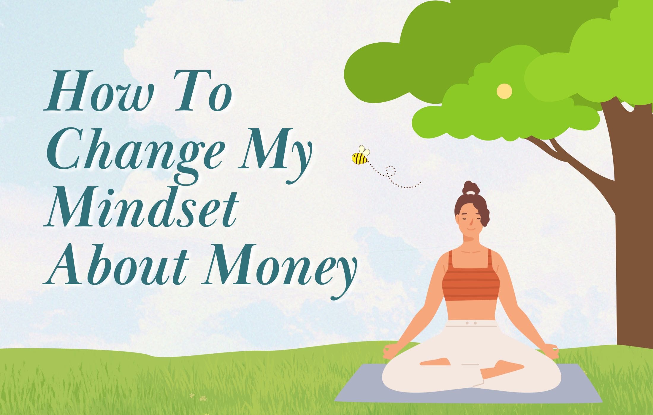 How To Change My Mindset About Money