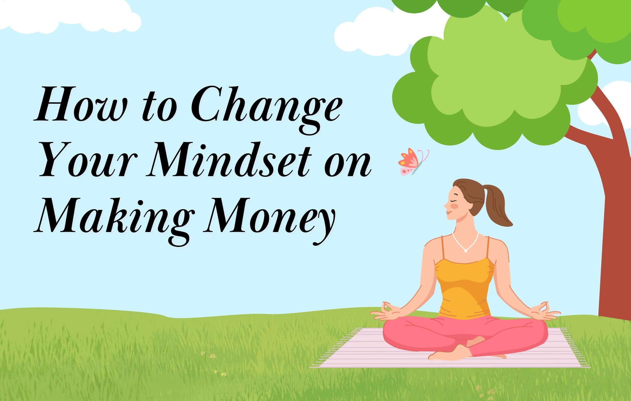 You Can Change Your Money-Making Mindset 