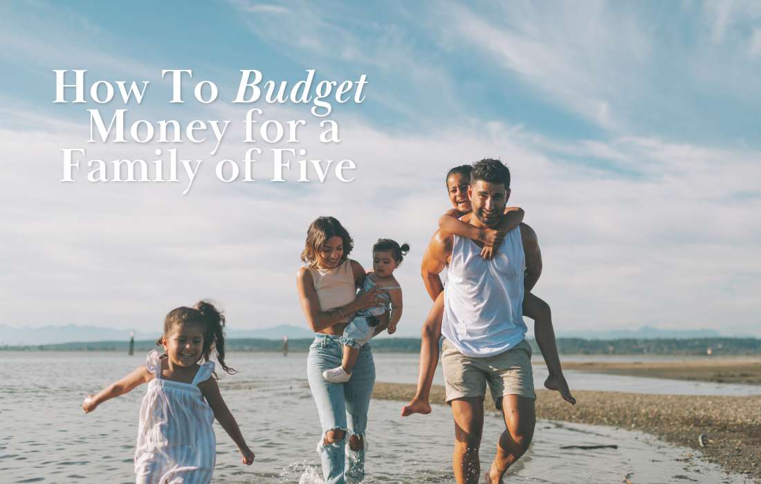 How To Budget Money for a Family of 5 - Featured Image