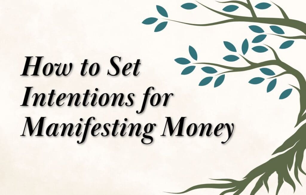 How to Set Intentions for Manifesting Money