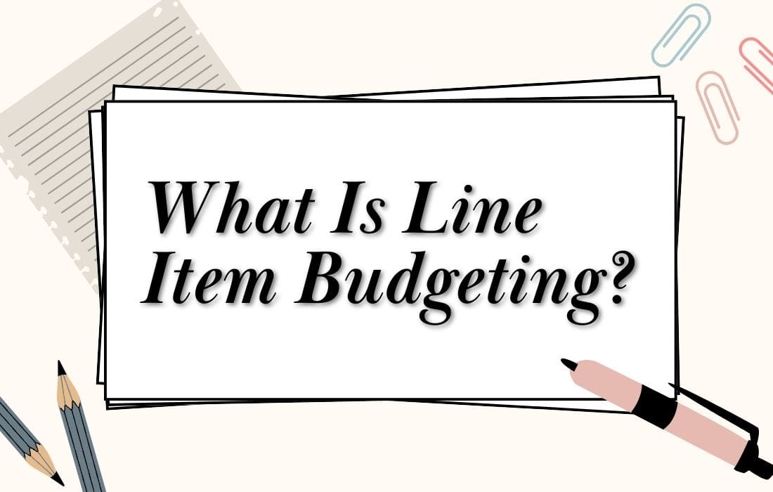 What Is Line Item Budgeting?