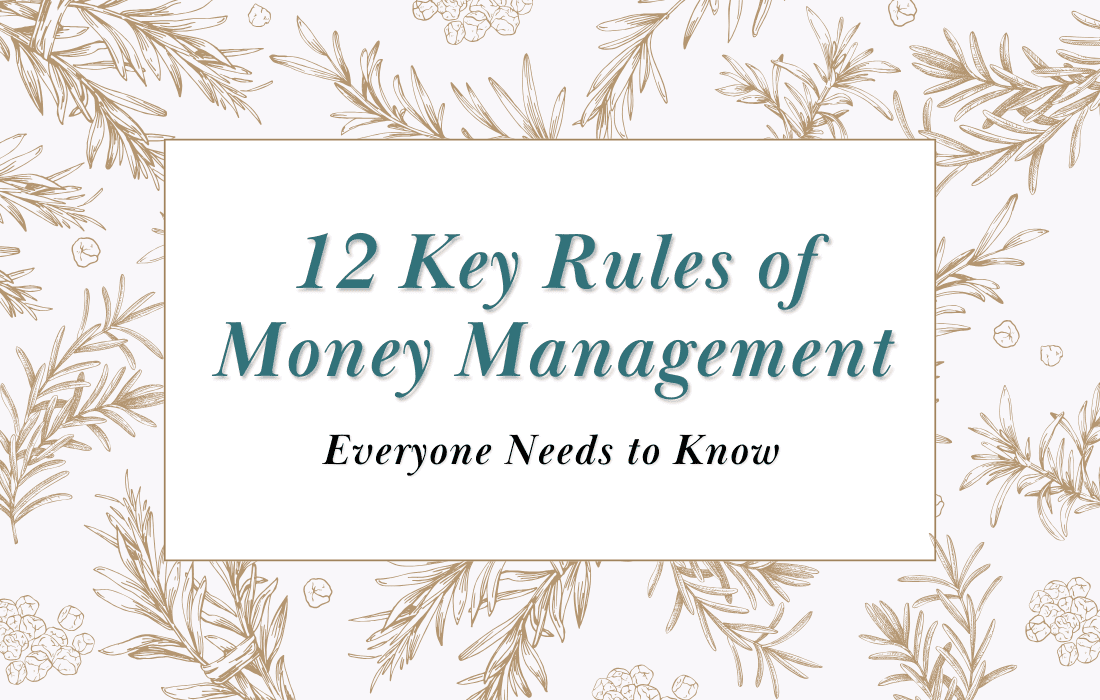 12 Key Rules of Money Management Everyone Needs to Know