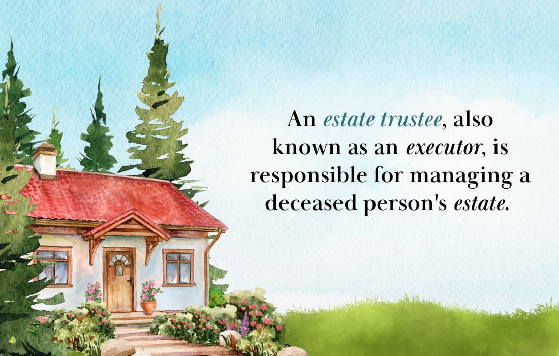 What does an estate trustee do?