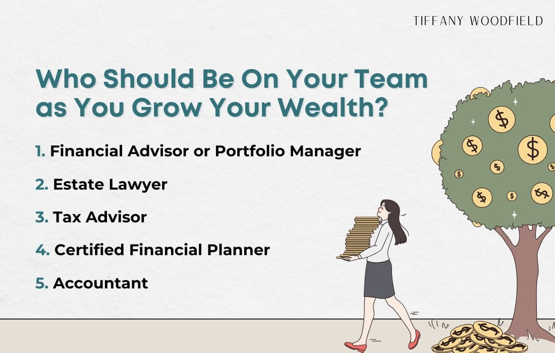 What kind of team should you have in place as you grow your wealth?