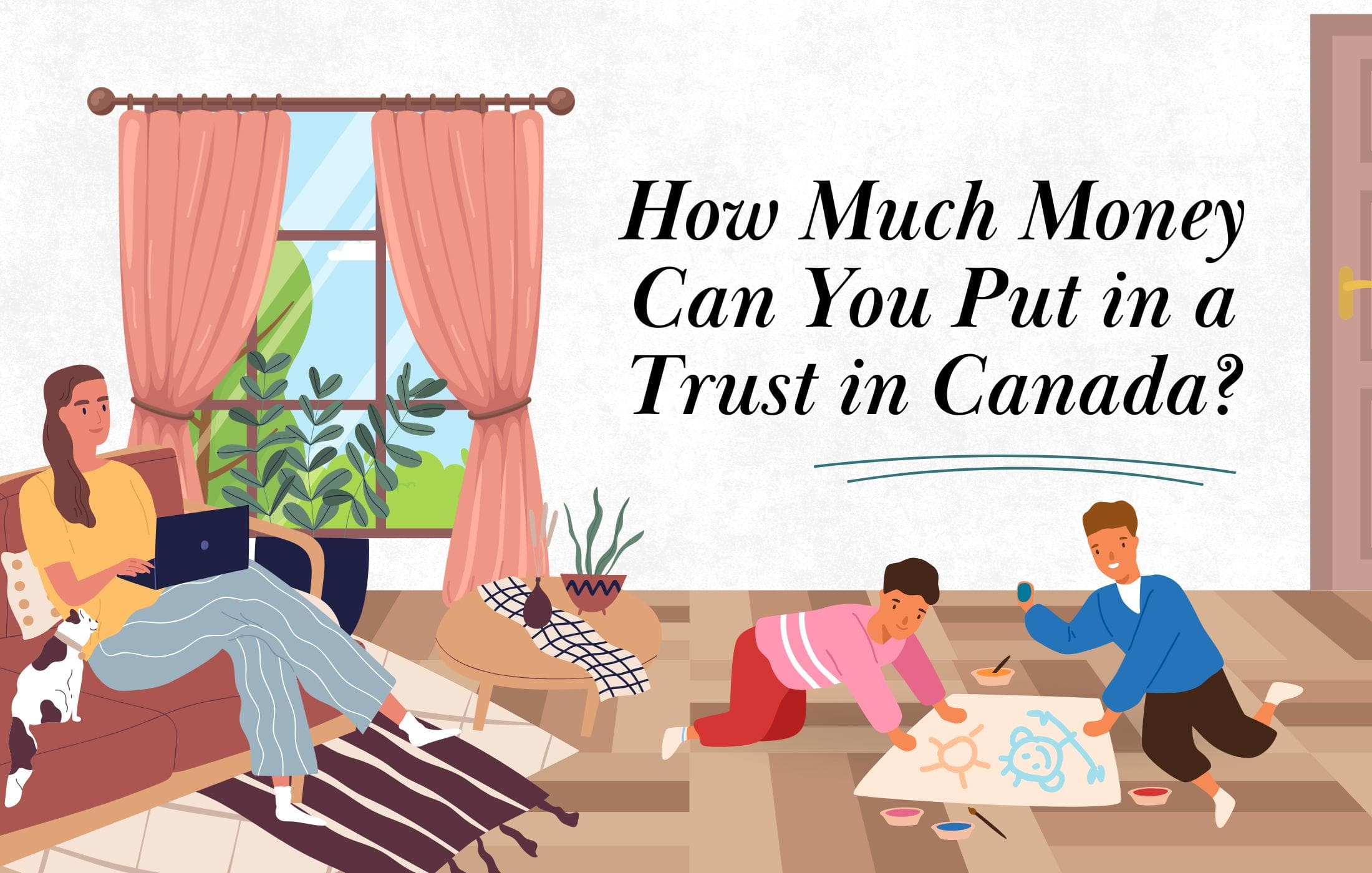 How Much Money Can You Put in a Trust in Canada?