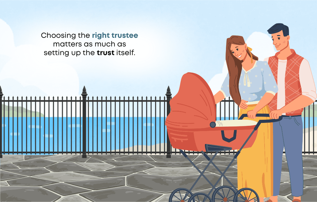 Choosing the right trustee matters as much as setting up the trust itself. Pick someone impartial, responsible, and willing to take on the role.